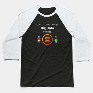 Big Data is Calling Baseball T-Shirt